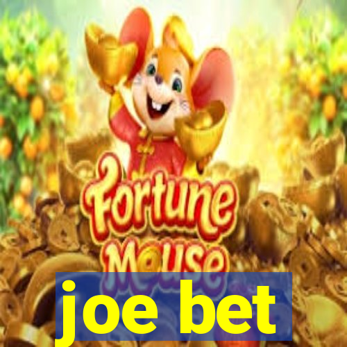 joe bet